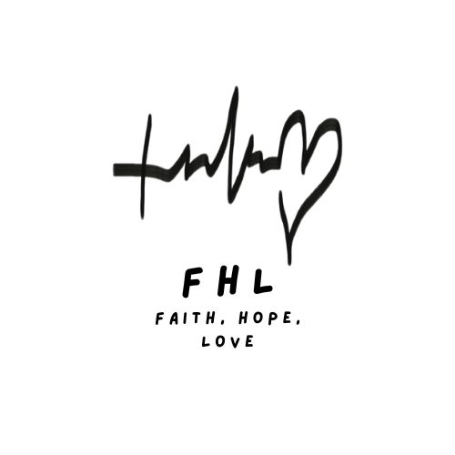 Faith Hope Love (FHL)